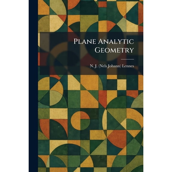 Plane Analytic Geometry, (Paperback)