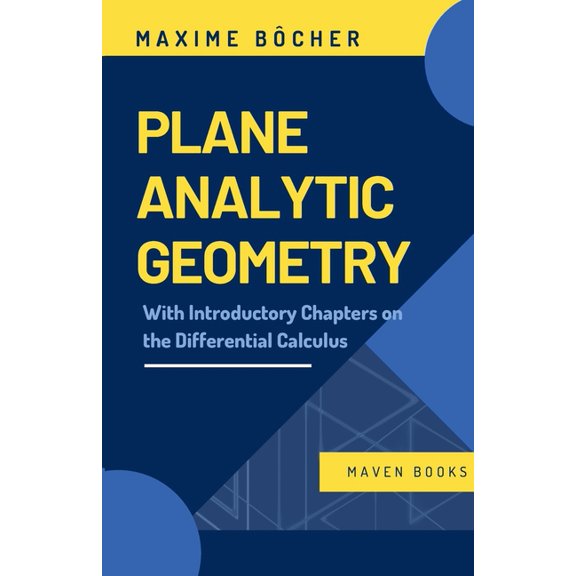 Plane Analytic Geometry, (Paperback)