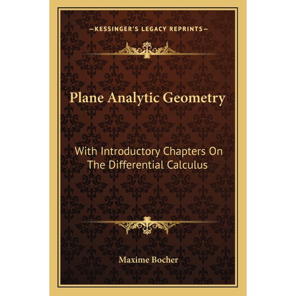 Plane Analytic Geometry : With Introductory Chapters On The Differential Calculus (Paperback)