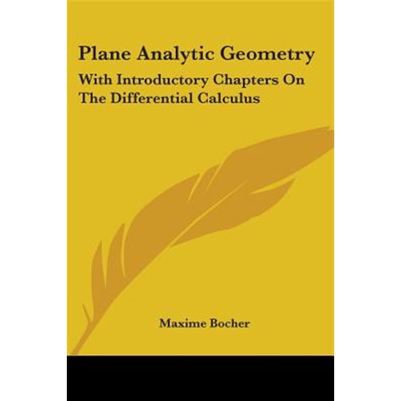 Plane Analytic Geometry : With Introductory Chapters on the Differential Calculus