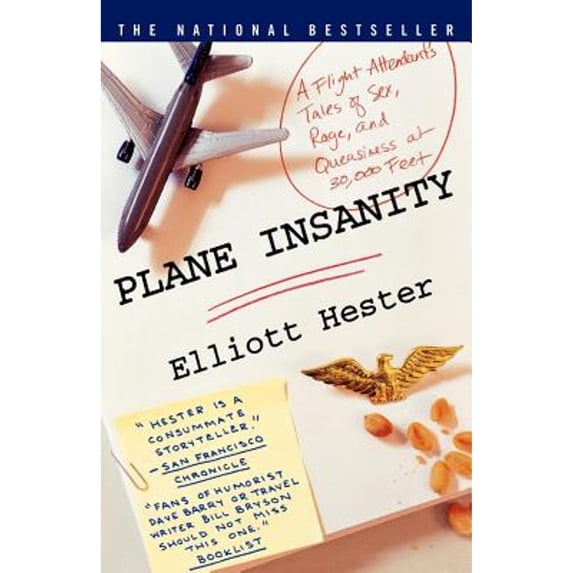 Pre-Owned Plane Insanity: A Flight Attendant's Tales of Sex, Rage, and Queasiness at 30,000 Feet (Paperback) 0312310064 9780312310066