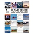 thumbnail image 1 of Plane Sense, General Aviation Information, 2008 ( FAA-H-8083-19a) (Paperback), 1 of 1