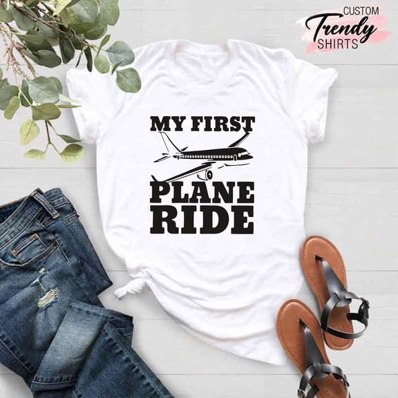 Plane Shirt, Traveler Shirt, Traveler Gift, Flying Shirt, My First Plane Ride T-shirt, Aviation Shirt, Aviation Gift, Airplane Shirt SWEATSHIRT All Size S-5XL