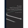 thumbnail image 1 of Plane Trigonometry and Applications (Paperback), 1 of 1