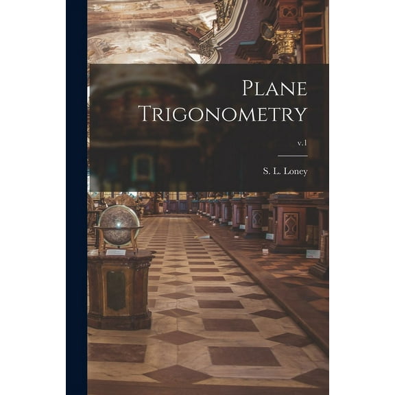Plane Trigonometry; v.1 (Paperback)