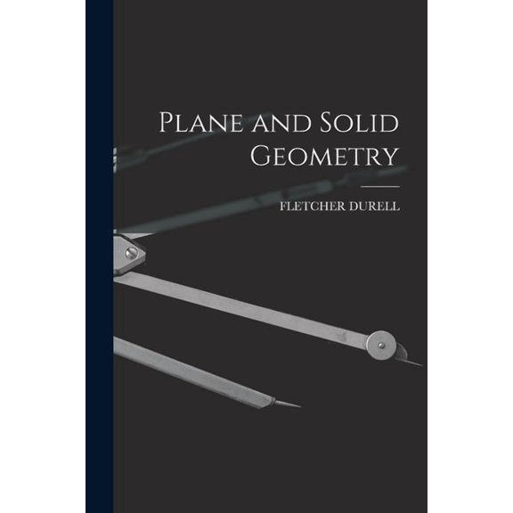 Plane and Solid Geometry, (Paperback)