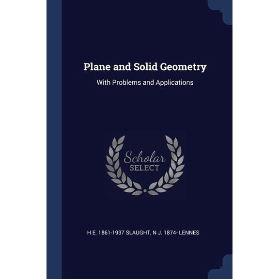Plane and Solid Geometry : With Problems and Applications (Paperback)