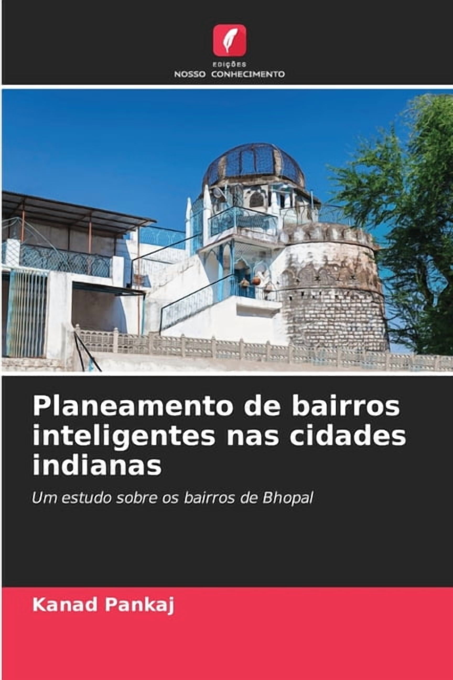 Planeamento de bairros inteligentes nas cidades indianas, (Paperback)