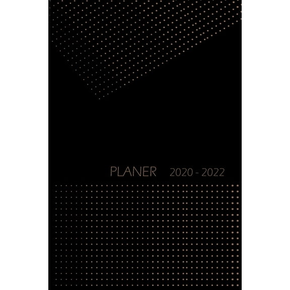 Planer 2020 - 2022: 2020 Wochenplaner - Juni 2020 - Dezember 2022 - 2 1/2 Jahre - 31 Monate Daily Weekly Monthly Kalender Planner To-Do-Listen & Notizfelder - Abstrakt Modern Geometrisch Nobel Edel Ar