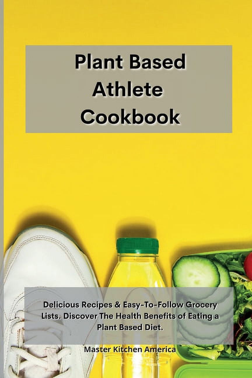 Based Athlete Cookbook Delicious Recipes & EasyToFollow