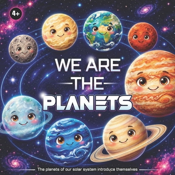 Planet Book for Kids: We Are the Planets: Meet the 8 Planets of Our Solar System - A Space Facts Picture Book for Kids A, (Paperback)