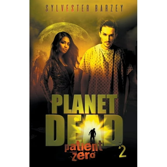 Planet Dead Patient Zero, Book 2, (Paperback)