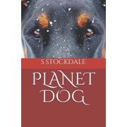 PLANET DOG Paperback 1790839645 9781790839643 S. R. STOCKDALE