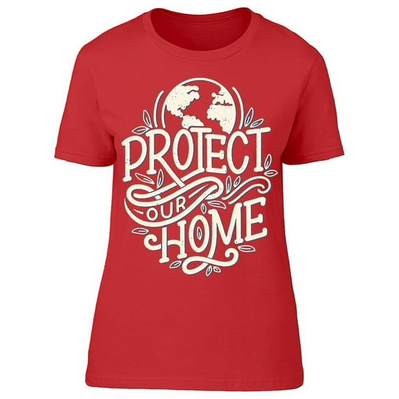 Planet Earth Protect Home T-Shirt Women -Image by Shutterstock, Female Medium