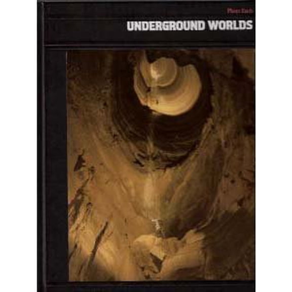 Pre-Owned Underground Worlds (Planet earth) (Hardcover) 0809443201 9780809443208