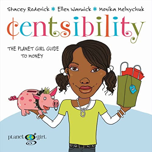 Pre-Owned Centsibility : The Planet Girl Guide to Money 9781554532087