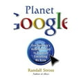 thumbnail image 1 of Planet Google : One Company's Audacious Plan to Organize Everything We Know, 1 of 1