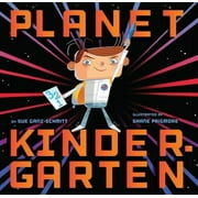 SUE GANZ-SCHMITT; SHANE PRIGMORE Planet Kindergarten (Paperback)