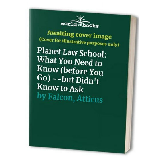 Pre-Owned Planet Law School (Paperback) by Atticus Falcon, J.D. Atticus Falcon