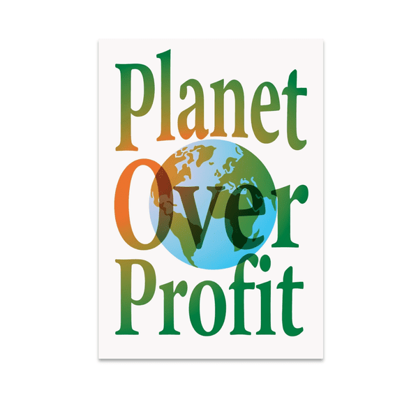 Planet Over Profit Sustainability Wall Art - Eco Activist - 13x19 Poster Print