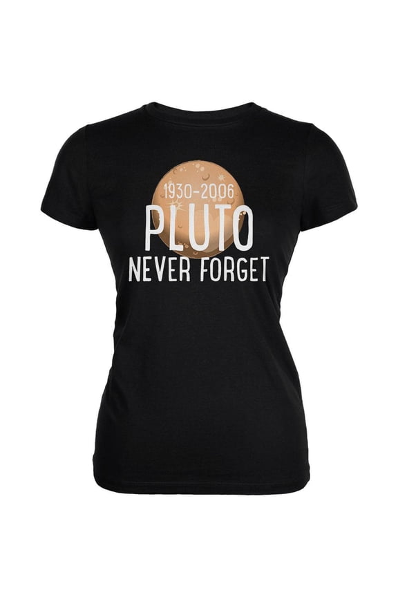 Planet Pluto Never Forget Dwarf Juniors Soft T Shirt Black LG