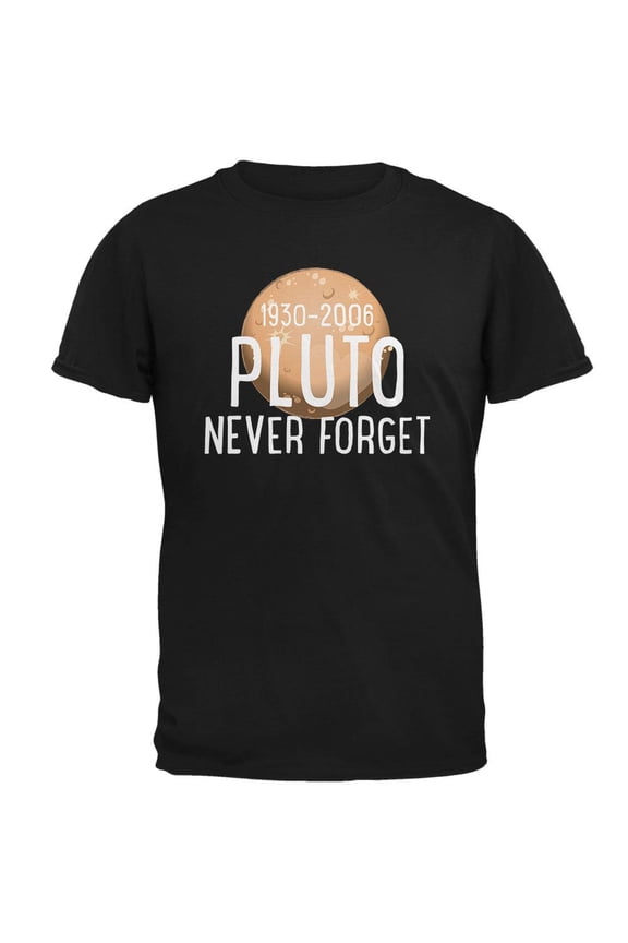 Planet Pluto Never Forget Dwarf Mens T Shirt Black SM