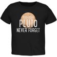thumbnail image 1 of Planet Pluto Never Forget Dwarf Toddler T Shirt Black Toddler Size 5/6, 1 of 1