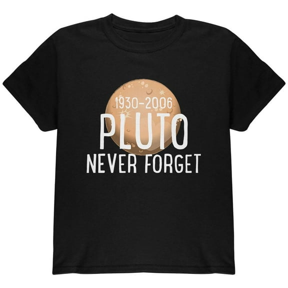 Planet Pluto Never Forget Dwarf Youth T Shirt Black YLG