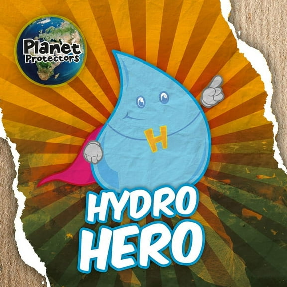 Planet Protectors: Hydro Hero (Hardcover)