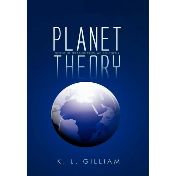 Planet Theory : Words of Treasure from Within: Poems