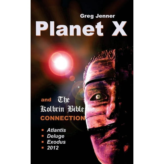Planet X and the Kolbrin Bible Connection: Why the Kolbrin Bible Is the Rosetta Stone of Planet X, (Hardcover)