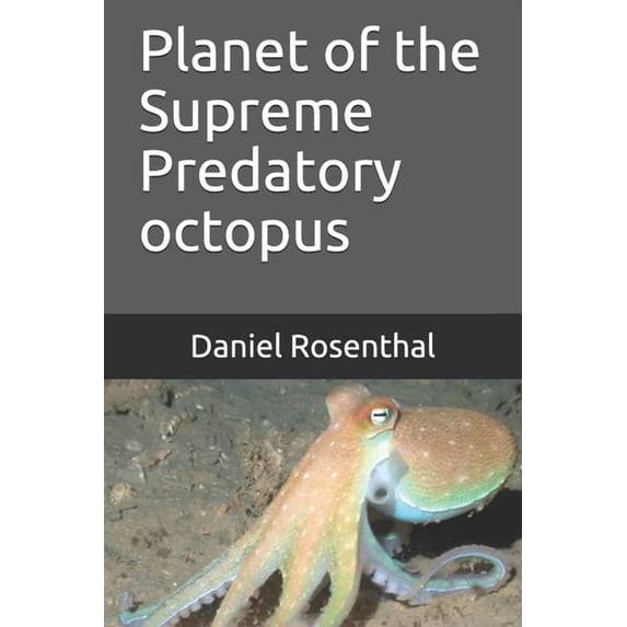 Planet of the Supreme Predatory octopus, (Paperback)
