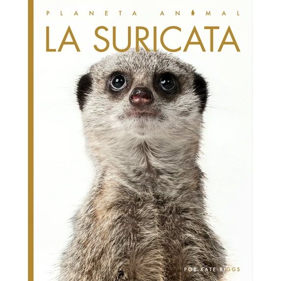 Planeta Animal: La Suricata (Hardcover)