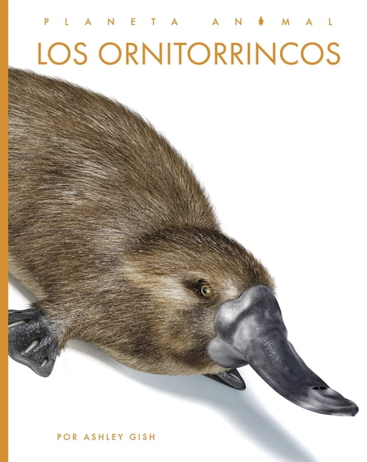 Planeta Animal Los Ornitorrincos, (Hardcover)