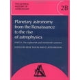 thumbnail image 1 of Pre-Owned The General History of Astronomy: Volume 2, Planetary Astronomy from the Renaissance to the Rise of (Hardcover) by René Taton, Curtis Wilson, Michael Hoskin, 1 of 1