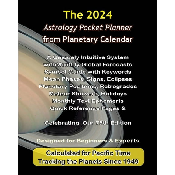 Planetary Calendar 2024 Astrology Pocket Planner from Planetary Calendar: A Uniquely Intuitive System with Astrology Forecasts, Book 75, (Paperback)