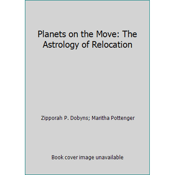 Pre-Owned Planets on the Move: The Astrology of Relocation (Paperback) 0935127232 9780935127232