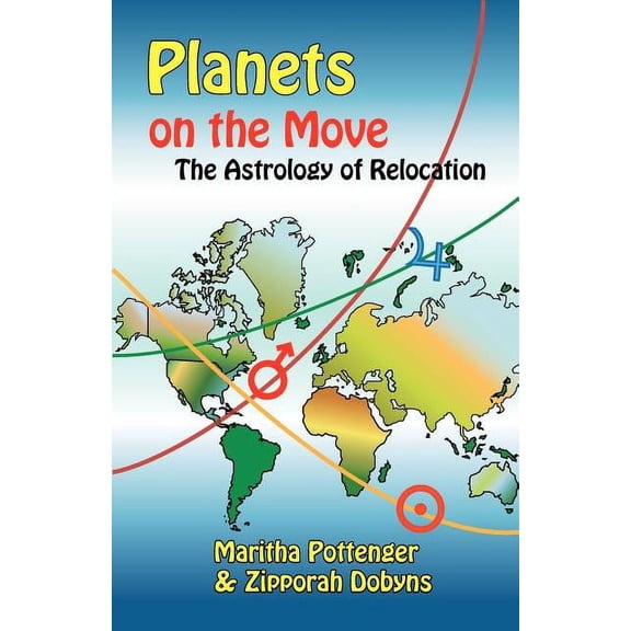Planets on the Move: The Astrology of Relocation, (Paperback)