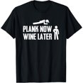 thumbnail image 1 of Plank Now Wine Later Exercise Alcohol T Shirt, 1 of 3
