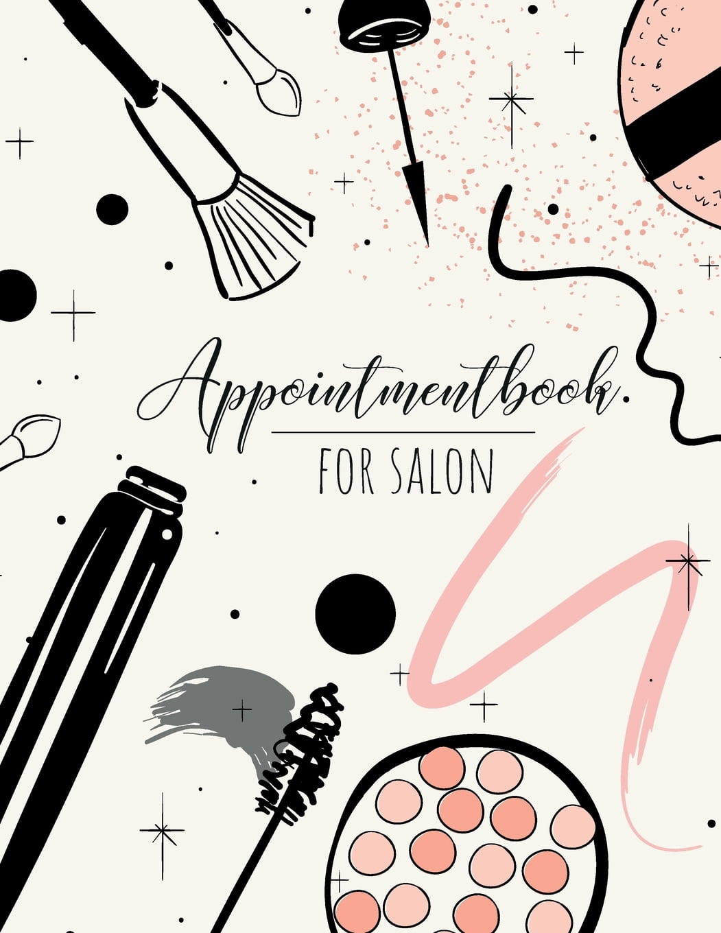 Planner for Salons: Appointment book for salon: 52 Weeks Daily Planner Organizer 15-Minute Increments, Hourly Schedule Notebook for Salons, Spas, Hair Stylist, Beauty (Paperback)