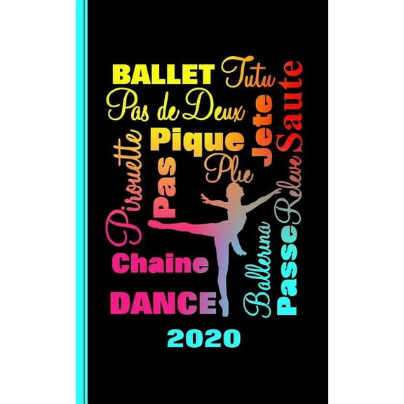 Planners One Year 2020: Ballet Dance Typography Design: Diary Weekly Spreads January to December (Paperback)