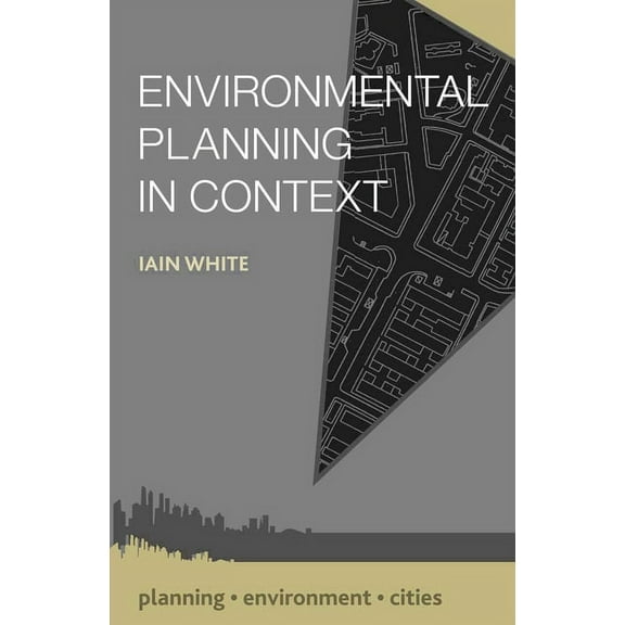 Planning, Environment, Cities Environmental Planning in Context, Book 4, (Paperback)