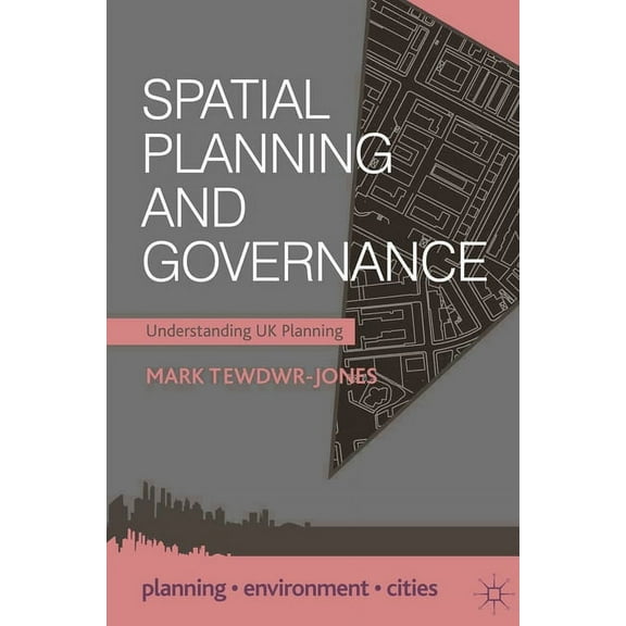 Planning, Environment, Cities Spatial Planning and Governance: Understanding UK Planning, Book 6, (Paperback)