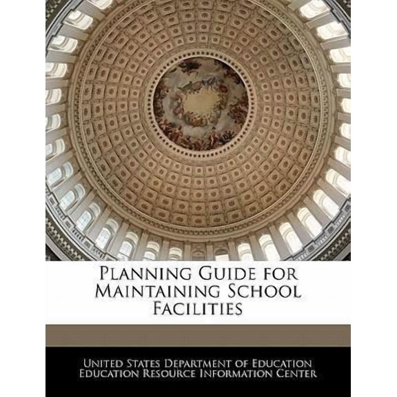 Planning Guide for Maintaining School Facilities Paperback