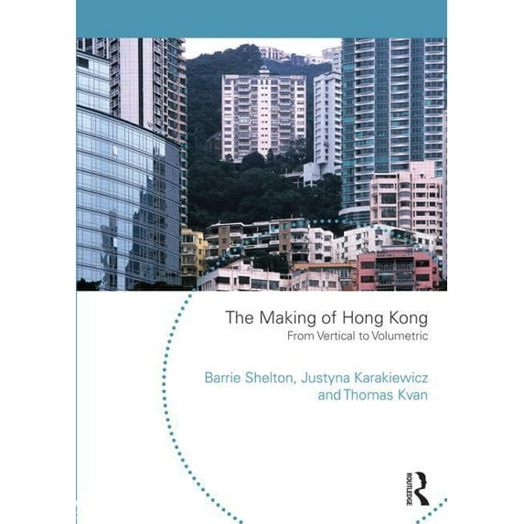 Planning, History and Environment The Making of Hong Kong, (Paperback)