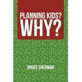 thumbnail image 1 of Planning Kids? Why? (Paperback), 1 of 1