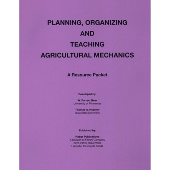 Pre-Owned Planning Organization and Teaching Agricultural Mechanics, Paperback by Bear, W. Forrest, ISBN 091316318X, ISBN-13 9780913163184