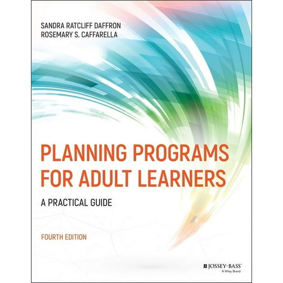 Planning Programs for Adult Learners: A Practical Guide, (Paperback)