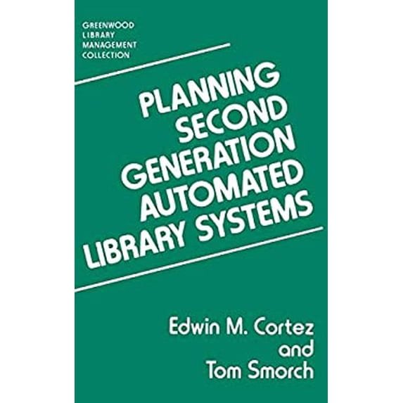 Pre-Owned Planning Second Generation Automated Library Systems 9780313283611 /