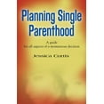 thumbnail image 1 of Planning Single Parenthood : A Guide for All Aspects of a Momentous Decision (Paperback), 1 of 1